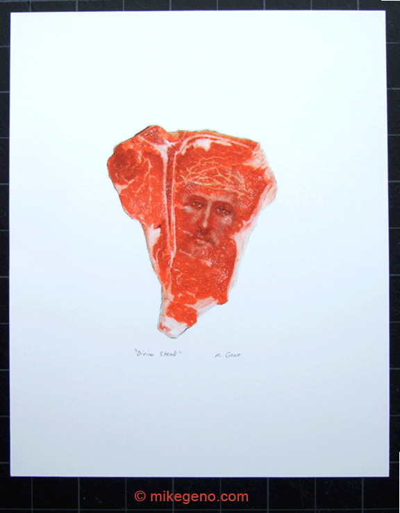 Divine Steak print, original artwork by Mike Geno
