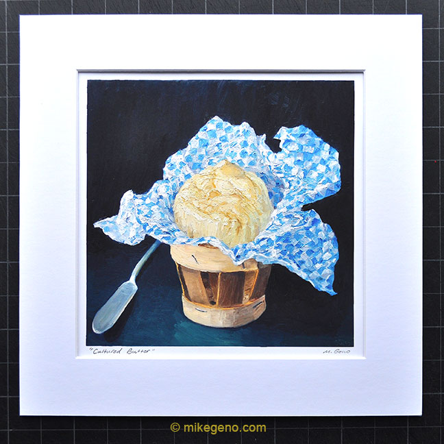 matted print of Cultured Butter, original artwork by Mike Geno