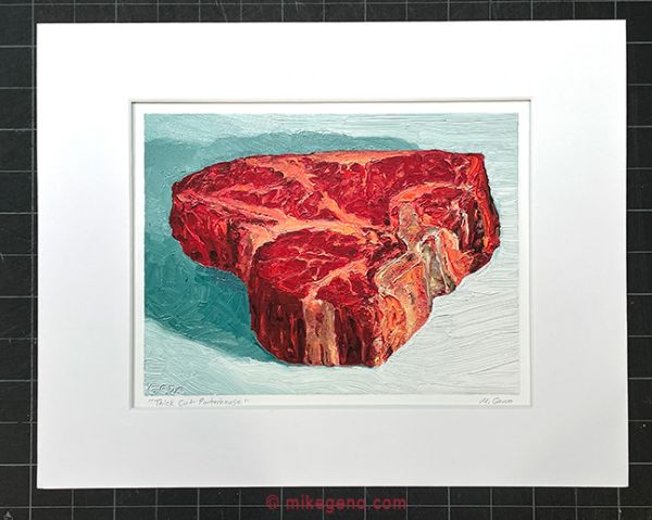 matted print of Thick Cut Porterhouse, original artwork by Mike Geno